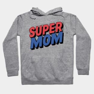 SUPER MOM Hoodie